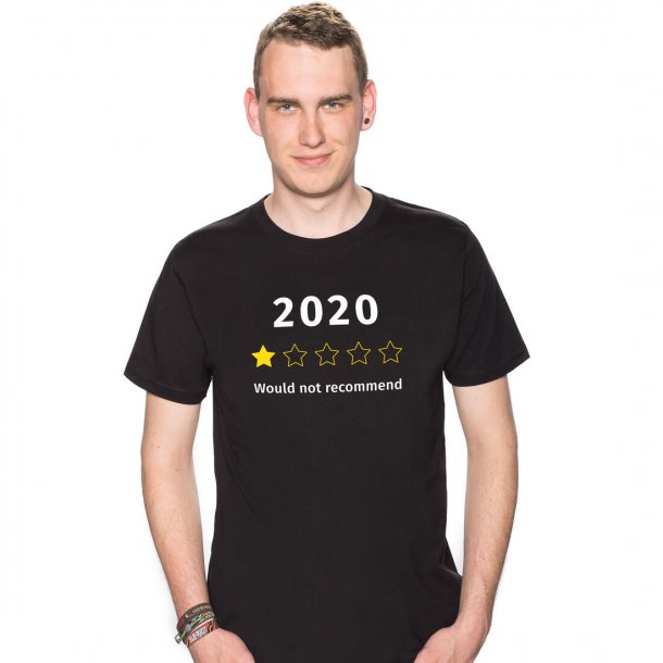 2020 Would not recommend T-Shirt
